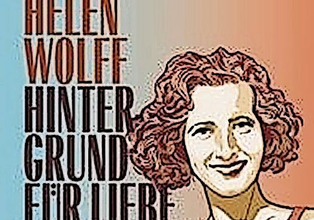 Am Donnerstag, 1. Oktober bespricht das Café Littéraire «Hintergrund der Liebe» von Helen Wolff. (Bild: ZVG)