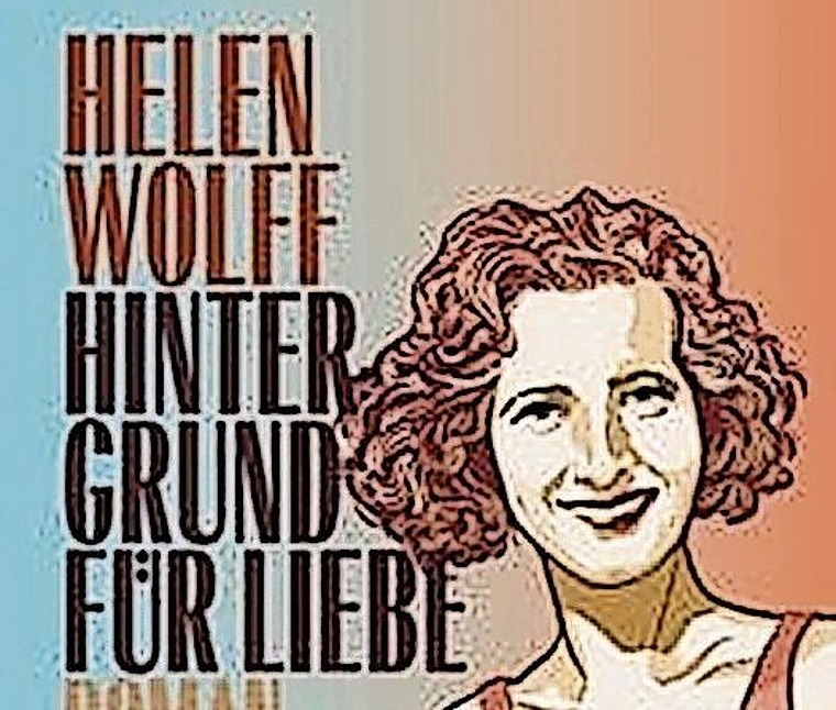 Am Donnerstag, 1. Oktober bespricht das Café Littéraire «Hintergrund der Liebe» von Helen Wolff. (Bild: ZVG)